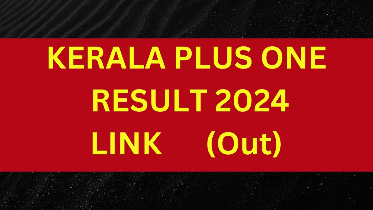 DHSE Kerala Plus One Result 2024 Out,